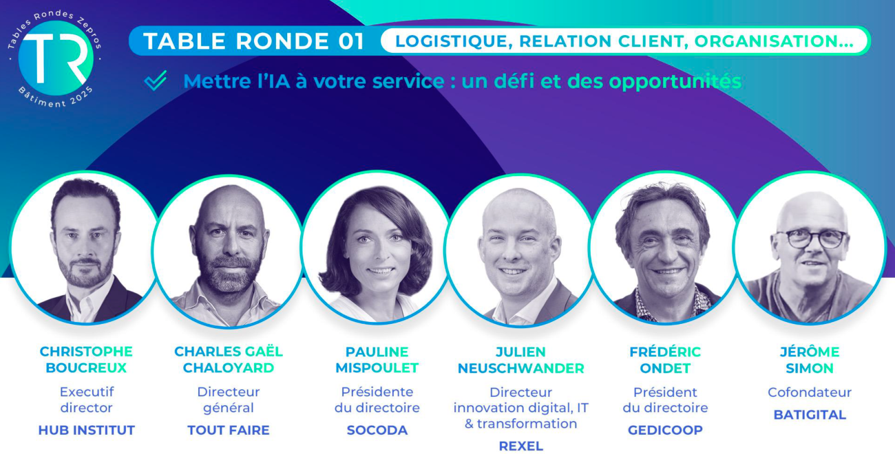 Speakers invités lors de la table ronde animée par la rédaction de Zepros Négoce et Zepros Bâti le 13 mai 2025 à Paris.
